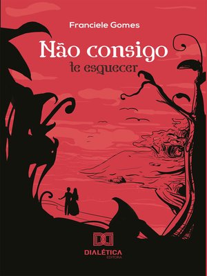 cover image of Não consigo te esquecer